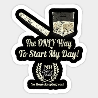 Cigars and Scotch : The Only Way to Start My Day (for the cigar lover) Sticker